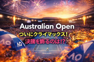 🎾いよいよフィナーレ直前！